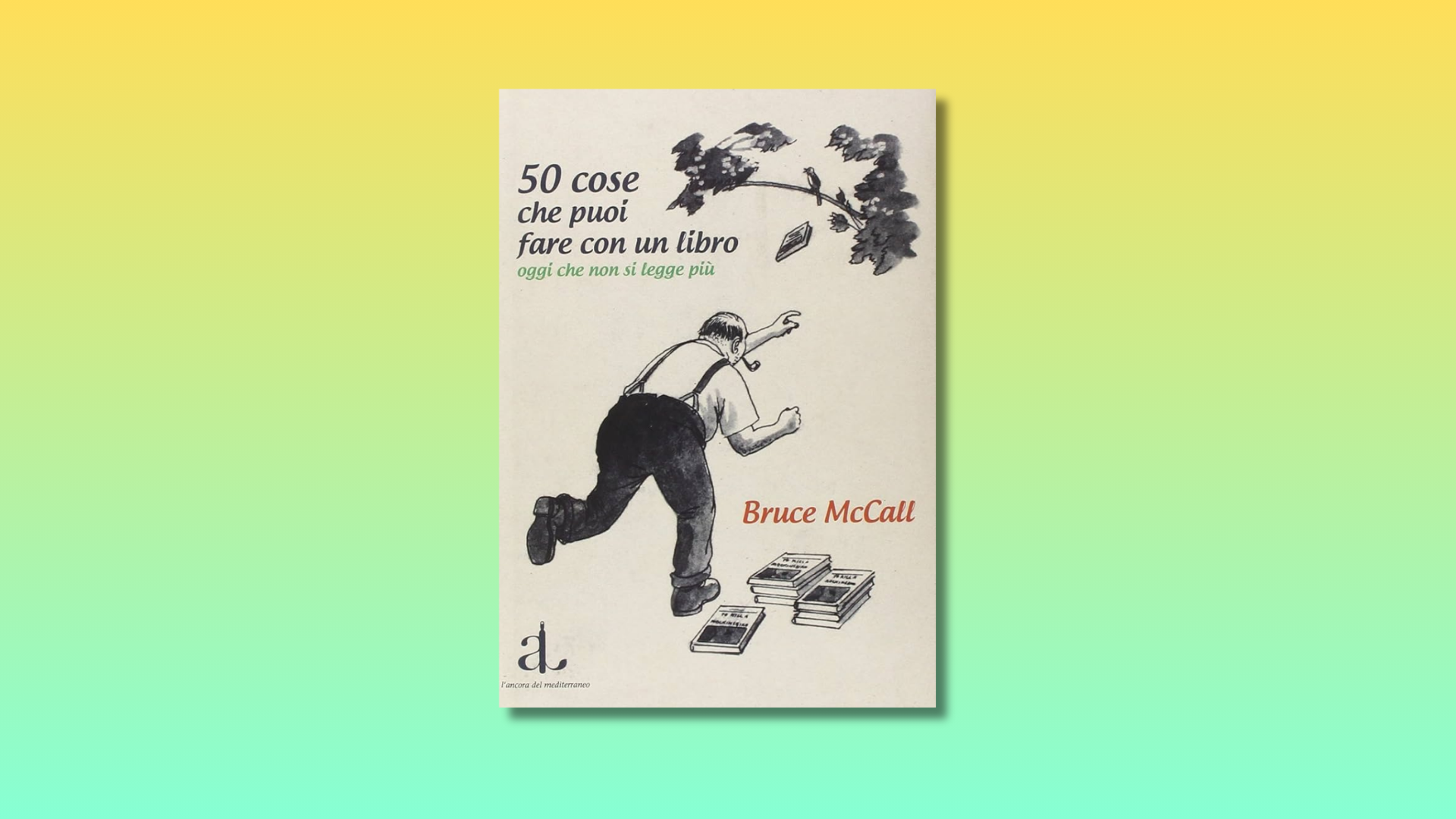 50 cose che puoi fare con un libro